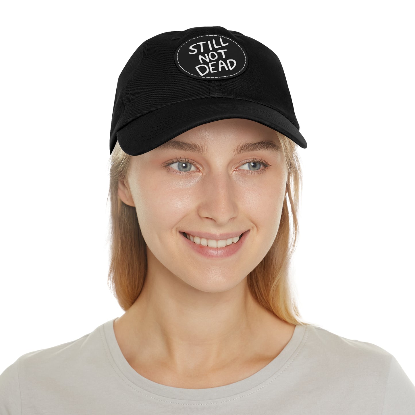 "Still Not Dead" Unisex Dad Hat with Leather Patch (Round)