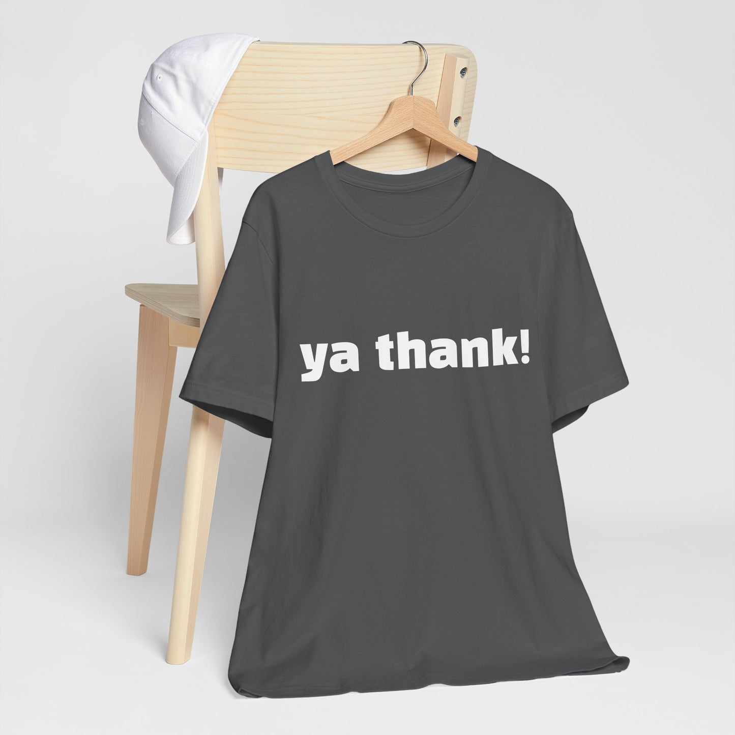 "ya thank!" Soft Unisex Short Sleeve Tee Available in 7 Colors