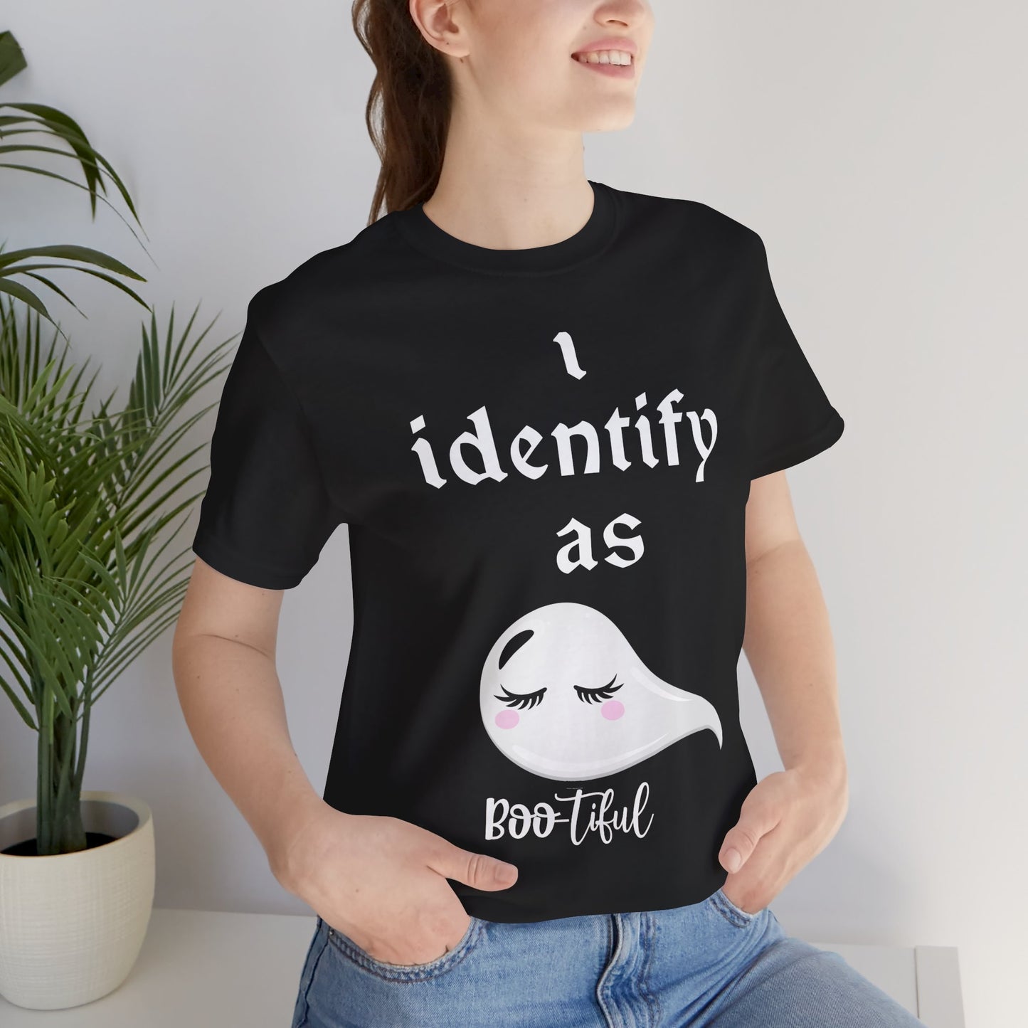 "i identify as Bootiful" Soft Unisex Short Sleeve Tee Available in 3 Colors