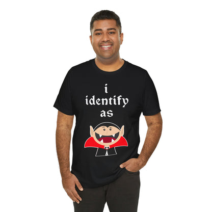 "i identify as Count Dracula!" Soft Unisex Short Sleeve Tee Available in 2 Colors