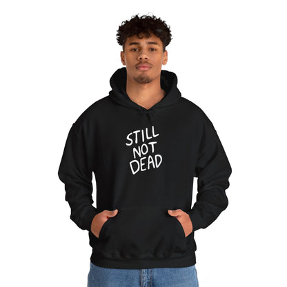 "Still Not Dead" Unisex Gildan Heavy Blend™ Hooded Sweatshirt - Black