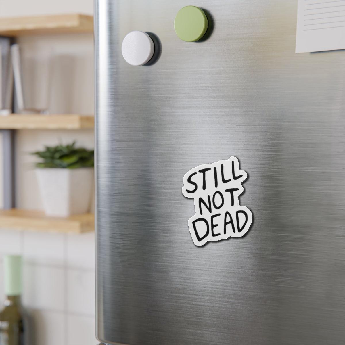 "Still Not Dead" 3-Inch Die-Cut Magnet