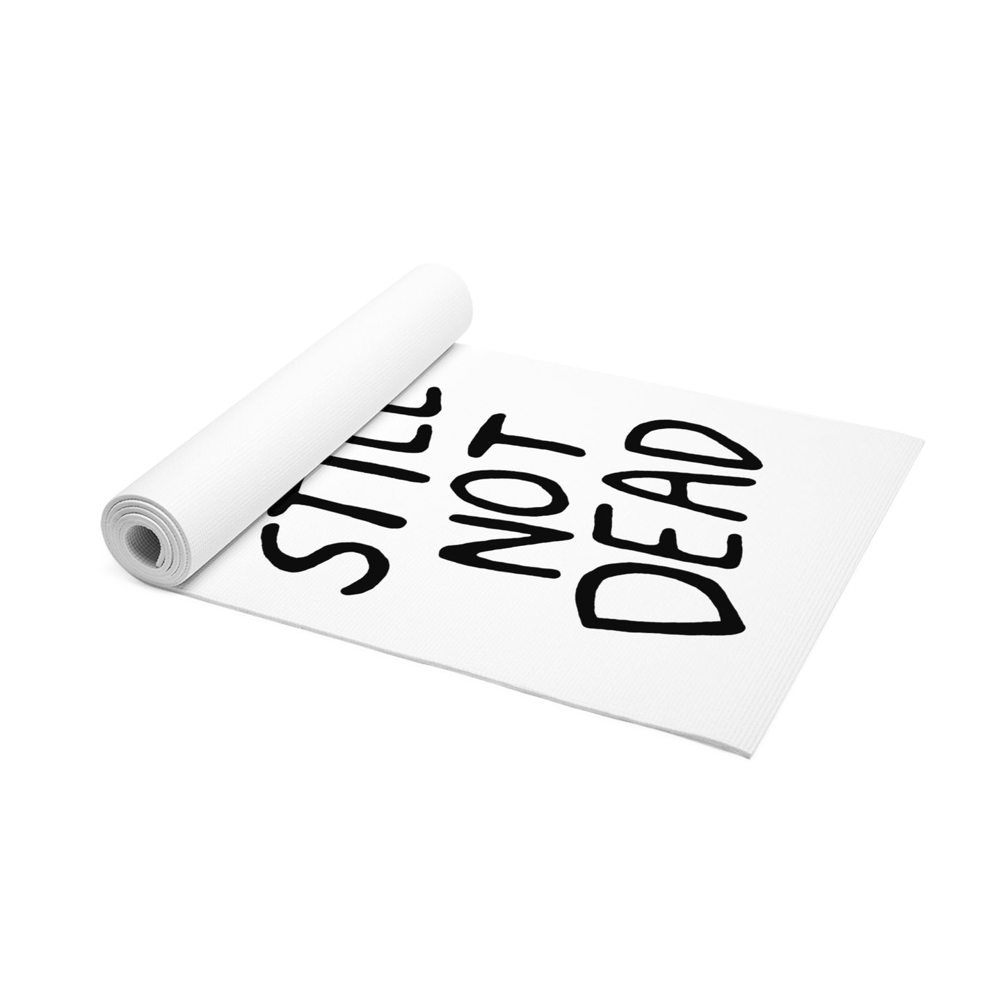 "Still Not Dead" Funny Custom 72 inch Yoga Mat, White